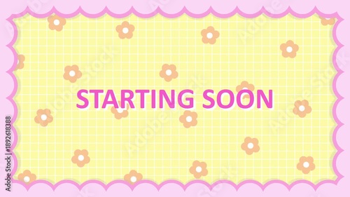 STARTING SOON　Stream cute background flower