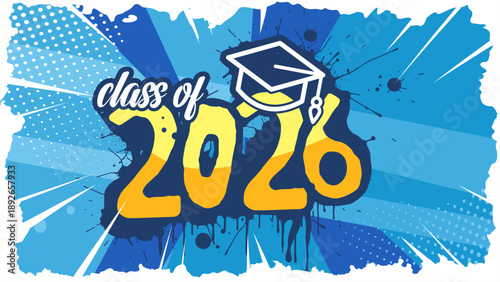 Class of 2026 graduation banner in pop art style with comic background and mortarboard hat. Vector illustration