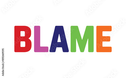 A colorful illustration of the word blame in bold letters
