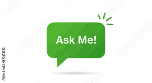 A vibrant green speech bubble with the text "Ask Me!" prominently displayed, suggesting a prompt for questions or interaction.