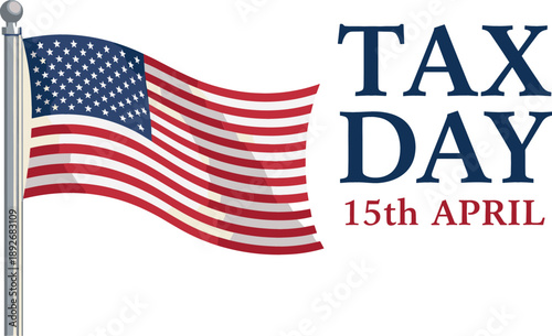 United States Tax Day April 15 Vector Banner with Waving American Flag Patriotic Typography for IRS Deadline
