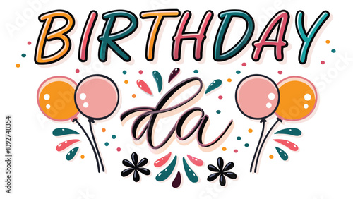 Colorful birthday celebration composition with balloons and confetti