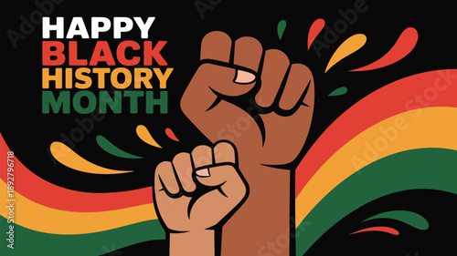Happy Black History Month banner with raised fists illustration and vibrant cultural colors, empowerment and equality design for posters and social media
