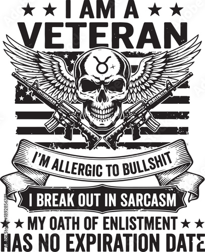 Veteran skull with wings and gunsc with patriotic theme and strong statements about being a veteran and having no expiration date