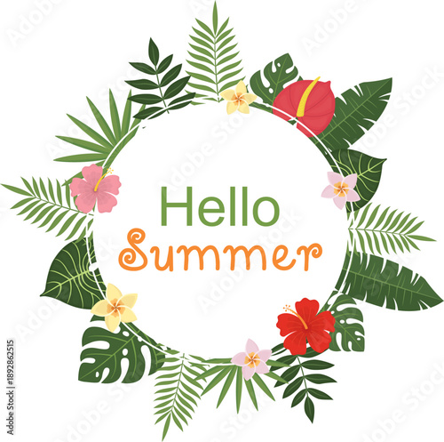 Round frame with exotic leaves and flowers. Hello summer banner with tropical plants