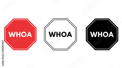 Three colorful stop signs with the word WHOA on a white background