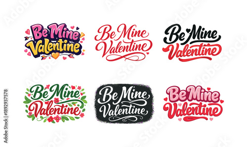 Valentine Lettering Styles. Be Mine Valentine. Set lettering. harmonious lettering variations of the same emblematic concept, each with different artistic