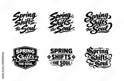 Spring Lettering Variations. Spring shifts the soul. Set lettering. harmonious lettering variations of the same emblematic concept, each with different