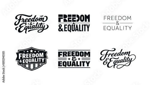 Freedom & Equality Designs. Freedom & Equality Quotes. Set lettering. harmonious lettering variations of the same emblematic concept, each with different