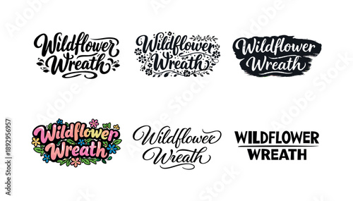 Wildflower Lettering Harmony. Wildflower Wreath. Set lettering. harmonious lettering variations of the same emblematic concept, each with different artistic