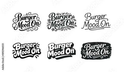 Burger Mood Variations. Burger Mood On. Set lettering. harmonious lettering variations of the same emblematic concept, each with different artistic