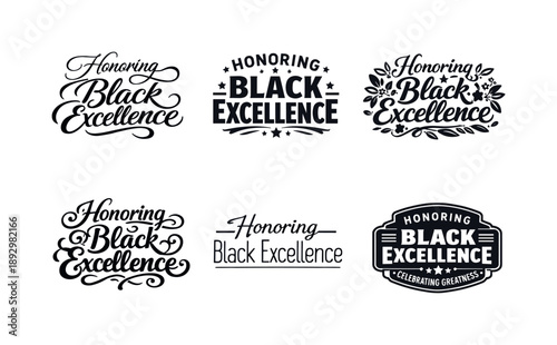 Celebrating Black Excellence. Honoring Black Excellence. Set lettering. harmonious lettering variations of the same emblematic concept, each with different