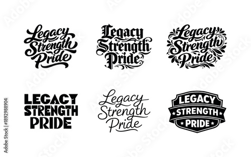 Diverse Lettering Styles. Legacy Strength Pride. Set lettering. harmonious lettering variations of the same emblematic concept, each with different artistic