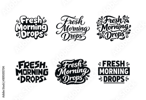 Harmonious Lettering Variations. Fresh morning drops. Set lettering. harmonious lettering variations of the same emblematic concept, each with different