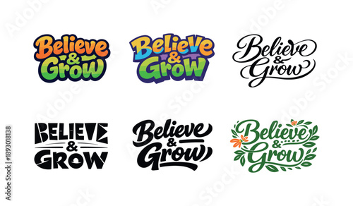 Lettering Variations Grid. Believe and Grow Lettering. Set lettering. harmonious lettering variations of the same emblematic concept, each with different