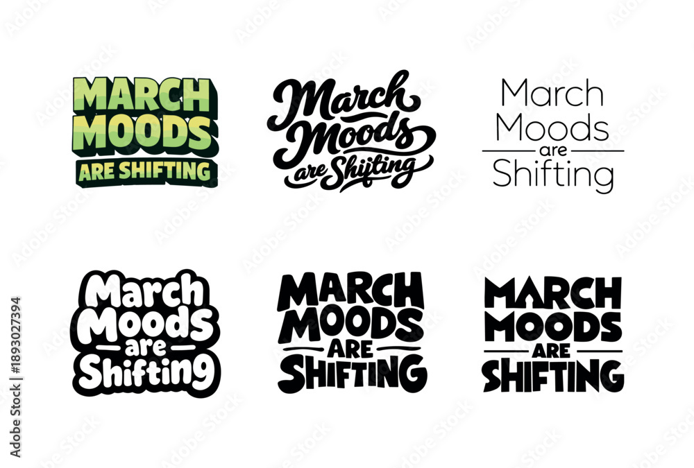 Obraz premium March Lettering Variations. March moods are shifting. Set lettering. harmonious lettering variations of the same emblematic concept, each with different