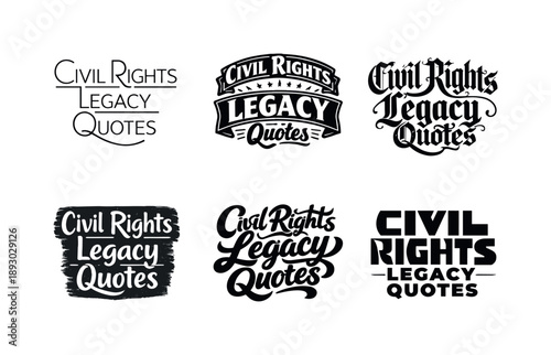 Civil Rights Lettering Art. Civil rights legacy quotes. Set lettering. harmonious lettering variations of the same emblematic concept, each with different