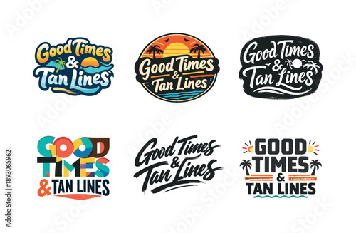 Harmonious Lettering Styles. Good times & tan lines. Set lettering. harmonious lettering variations of the same emblematic concept, each with different