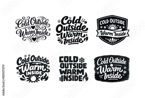 Variations of Warm Quotes. Cold Outside Warm Inside Quote. Set lettering. harmonious lettering variations of the same emblematic concept, each with different