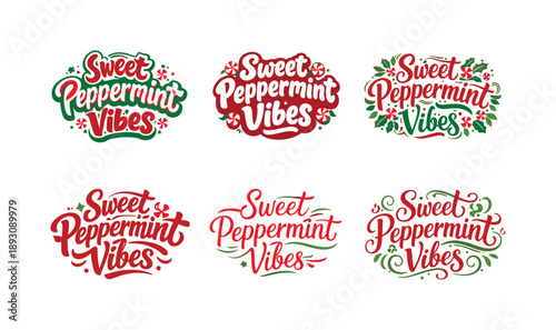 Harmonious Lettering Variations. Sweet Peppermint Vibes. Set lettering. harmonious lettering variations of the same emblematic concept, each with different