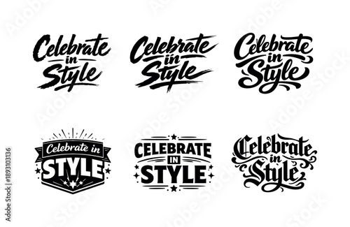 Harmonious Lettering Styles. Celebrate in style. Set lettering. harmonious lettering variations of the same emblematic concept, each with different artistic
