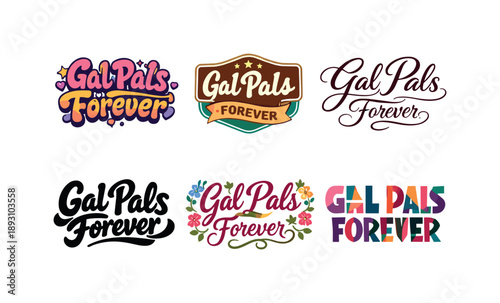 Gal Pals Lettering. Gal Pals Forever Lettering. Set lettering. harmonious lettering variations of the same emblematic concept, each with different artistic