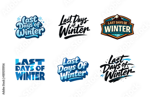 Winter Lettering Styles. Last Days of Winter Lettering. Set lettering. harmonious lettering variations of the same emblematic concept, each with different