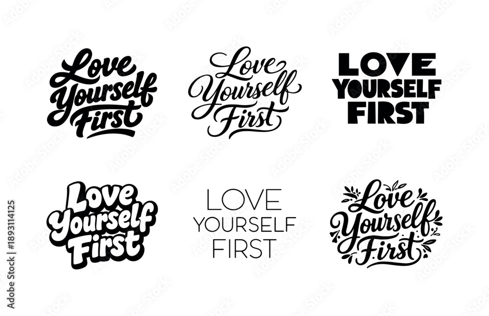 Fototapeta premium Love Yourself Designs. Love Yourself First. Set lettering. harmonious lettering variations of the same emblematic concept, each with different artistic