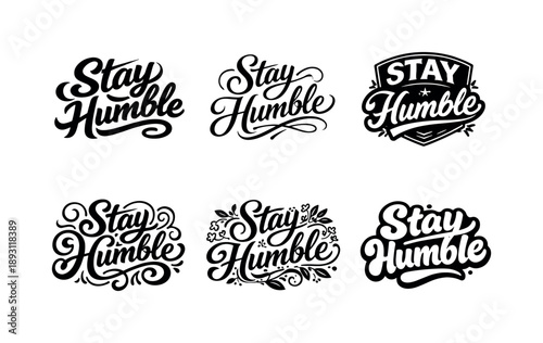 Stay Humble Lettering. Stay Humble. Set lettering. harmonious lettering variations of the same emblematic concept, each with different artistic interpretation