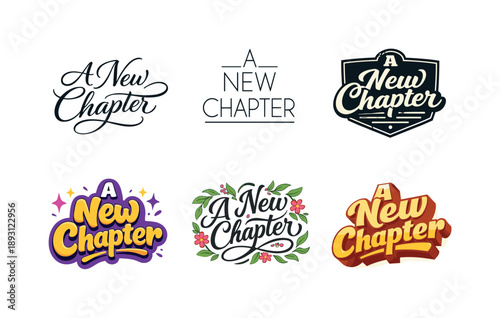 Lettering Style Variations. A new chapter lettering. Set lettering. harmonious lettering variations of the same emblematic concept, each with different