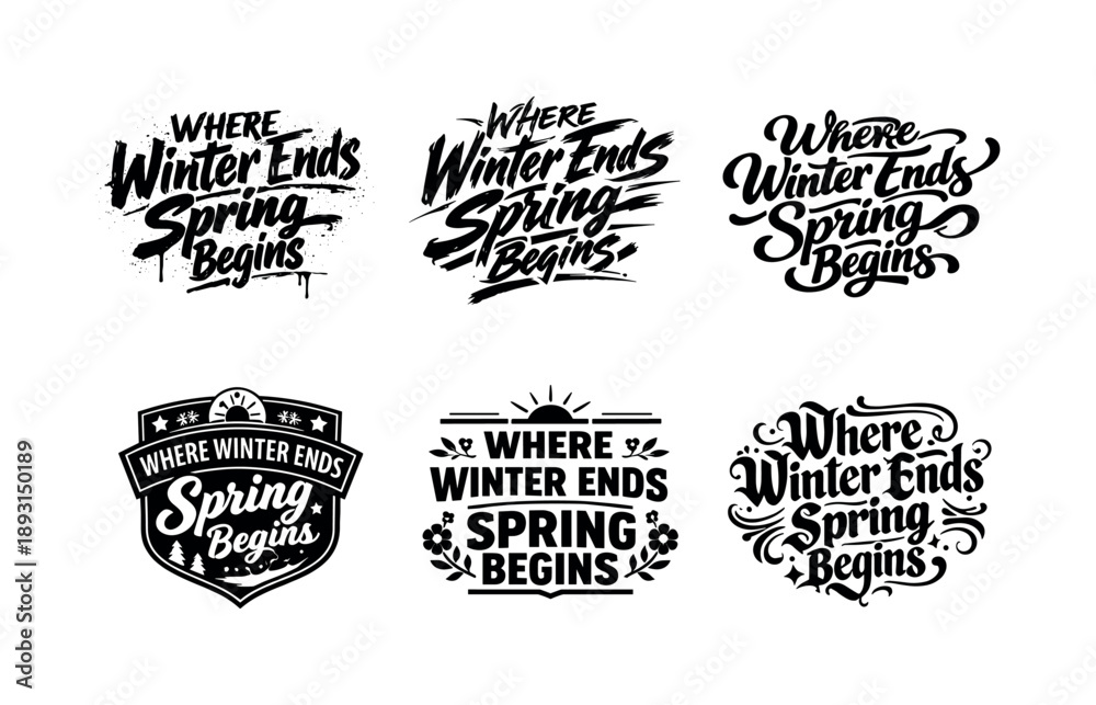 Obraz premium Seasonal Lettering Art. Where winter ends spring begins. Set lettering. harmonious lettering variations of the same emblematic concept, each with different