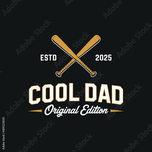 Cool dad original edition emblem with crossed baseball bats established date