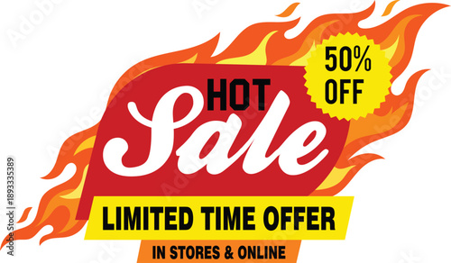 Exciting Hot Sale promotion featuring flames and a 50 percent off discount for limited time offers in stores and online