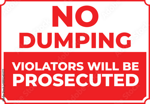 No dumping warning sign with prosecution notice