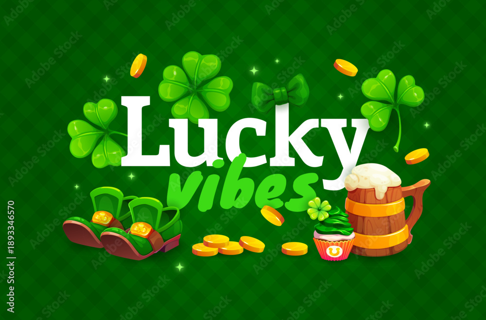 Fototapeta premium Lucky vibes St Patrick's day holiday quote. Saint Patrick day festival phase or quote vector flyer. Spring holiday banner or greeting card with ale tankard, leprechaun boots, golden coins and clover