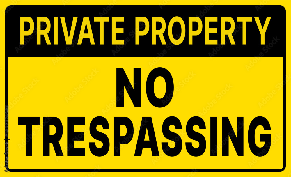 Fototapeta premium Private Property No Trespassing Warning Sign, Yellow and Black Security Notice