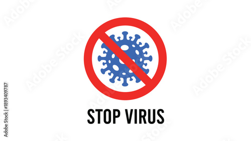 Bold stop virus sign featuring a blue coronavirus icon inside a red forbidden circle to promote health safety and prevention measures.