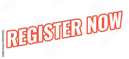 Register now modern bold outlined web element. User registration open. Enrollment sign up. Quick event signup. Slanted text design with red contour. Angled typography, UI UX. Oswald font used