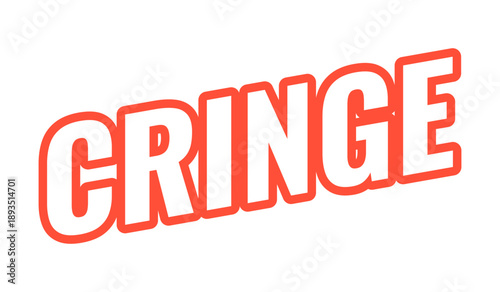Cringe modern bold outlined web element. Awkward moment. Embarrassing reaction. Secondhand-shame. Discomfort vibe. Slanted text design with red contour. Angled typography, UI UX. Oswald font used