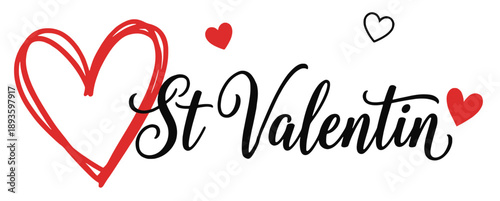 St Valentin handwritten black calligraphy text with red hand drawn hearts
