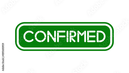 Confirmed Green Rubber Stamp Text for Verified Information Approval and Business Confirmation