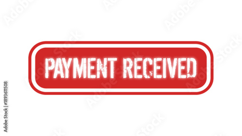 Payment Received Red Rubber Stamp Text for Invoice Clearance Accounting and Business Confirmation