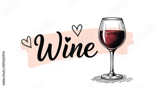 Stylish illustration of a glass of red wine with elegant script lettering and small hearts over a soft pink brush stroke.