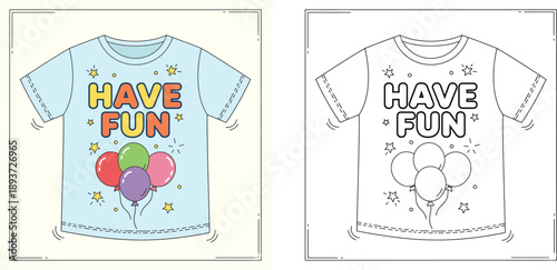 Kids T-shirt Graphic Design with Colorful Balloons and "Have Fun" Typography, Including Black and White Line Art Coloring Page Version Vector Illustration