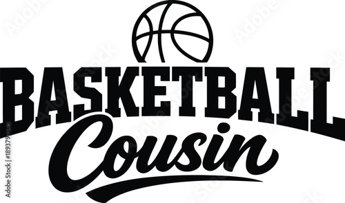 Basketball cousin text design with basketball icon and strong typography style isolated on white background
