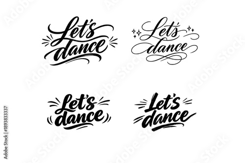 Calligraphy Dance Variations. Move your body. Create a calligraphy lettering illustration of the phrase: Let’s