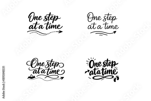 One step at a time. Create a calligraphy lettering illustration of the phrase: One step at a time. Render 4