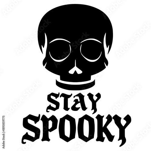 Spooky Skull with Stay Spooky Text Halloween Vector Illustration