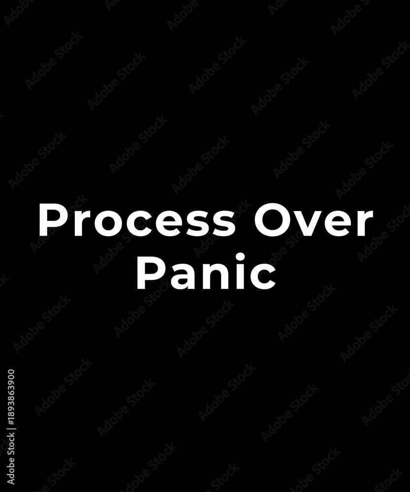 Obraz premium Process Over Panic – Minimalist Work Typography