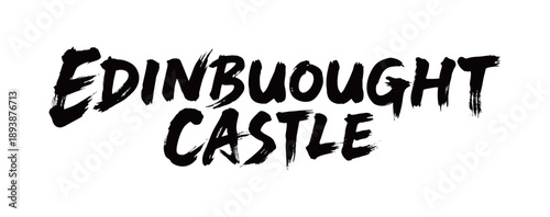 EDINBURGH CASTLE Handwriting
